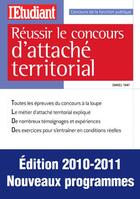 Couverture du livre « Réussir le concours d'attaché territorial (édition 2010/2011) » de Daniel Tant aux éditions L'etudiant