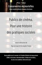 Couverture du livre « Publics de cinéma ; pour une histoire des pratiques sociales » de Conserveries Memorielles aux éditions Conserveries Memorielles