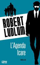 Couverture du livre « L'agenda icare » de Robert Ludlum aux éditions 12-21