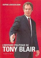 Couverture du livre « L'odyssée politique de Tony Blair » de Sophie Loussouarn aux éditions Seguier