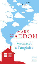 Couverture du livre « Vacances à l'anglaise » de Mark Haddon aux éditions Nil Editions