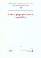 Couverture du livre « Faire la geographie sociale aujourd'hui » de Jean-Marc Fournier aux éditions Pu De Caen