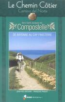 Couverture du livre « Le chemin cotier, camino del norte ; de bayonne au cap finisterre » de Gregoire J-Pinguet F aux éditions Rando