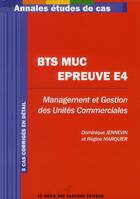 Couverture du livre « Annales études de cas ; BTS MUC ; épreuve E4 » de Regine Marquier aux éditions Genie Des Glaciers