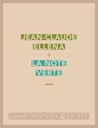 Couverture du livre « La note verte » de Jean-Claude Ellena aux éditions Sabine Wespieser