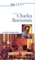 Couverture du livre « Prier 15 jours avec... : Charles Borromée » de Christine Dezarnaud Dandine aux éditions Nouvelle Cite