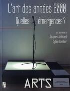 Couverture du livre « Art des annees 2000 » de Amblard/Coellie aux éditions Pu De Provence