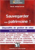 Couverture du livre « Sauvegarder son patrimoine » de Herve Jarrige-Lemas aux éditions Puits Fleuri