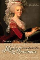 Couverture du livre « The indomitable Marie-Antoinette » de Bertiere-S aux éditions Fallois