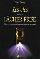 Couverture du livre « Cles Pour La Cher Prise » de Guy Finley aux éditions Le Jour