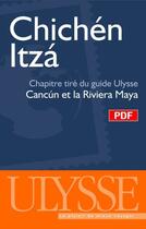 Couverture du livre « Chichén Itza ; chapitre tiré du guide Ulysse 