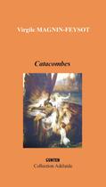 Couverture du livre « Catacombes » de Virgile Magnin-Feysot aux éditions Gunten