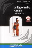 Couverture du livre « Le légionnaire romain Ier siècle av. J.-C. (2e édition) » de Marc Landelle aux éditions Lemme Edit