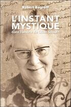 Couverture du livre « L'instant mystique dans l'oeuvre de Lilian Silburn » de Robert Bogroff aux éditions Aluna