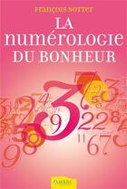 Couverture du livre « La Numerologie Du Bonheur » de Francois Notter aux éditions Ambre