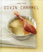 Couverture du livre « Divin caramel » de Aurelie Godin aux éditions Dormonval