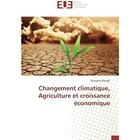 Couverture du livre « Changement climatique, agriculture et croissance économique » de Oussama Zouabi aux éditions Editions Universitaires Europeennes