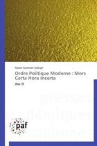 Couverture du livre « Ordre politique moderne : mors certa hora incerta » de Nasser Suleiman Gabryel aux éditions Presses Academiques Francophones