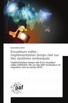 Couverture du livre « Encodeurs video : implementation temps reel sur des systemes embarques » de Bahri Nejmeddine aux éditions Presses Academiques Francophones