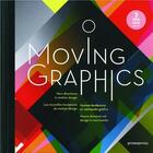 Couverture du livre « Moving graphics - les nouvelles tendances du motion design (+ 2 cd-rom) » de  aux éditions Promopress