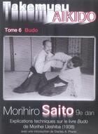 Couverture du livre « Takemusu aikido t.6 ; budo » de Morihiro Saito aux éditions Arts And Fights