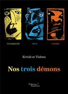 Couverture du livre « Nos trois démons » de Krrish et Vishwa aux éditions Baudelaire