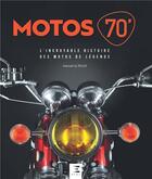 Couverture du livre « Motos 70' » de Manuel Le Roux aux éditions Sophia Editions