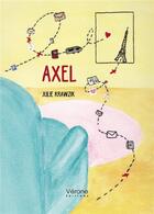 Couverture du livre « Axel » de Julie Krawzik aux éditions Verone