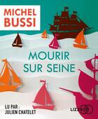 Couverture du livre « Mourir sur seine » de Michel Bussi aux éditions Lizzie