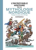 Couverture du livre « L'Incroyable Histoire de la mythologie nordique - Voyage au pays des vikings » de Philippe Bercovici et Catherine Mory aux éditions Les Arenes Bd