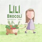 Couverture du livre « Lili Brocoli » de Beatrice Ruffie Lacas et Carolino aux éditions Ratatosk Edition