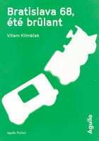 Couverture du livre « Bratislava, été 68 » de Villiam Klimacek aux éditions Agullo