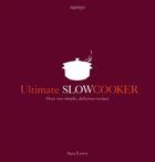 Couverture du livre « Ultimate Slow Cooker » de Lewis Sara aux éditions Octopus Digital