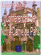 Couverture du livre « Conférences de Notre-Dame de Paris t.3 ; 1848 » de Henri-Dominique Lacordaire aux éditions Ebookslib