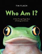 Couverture du livre « Who am i? - a peek-through-pages book of endangered animals » de Tim Flack aux éditions Abrams Uk