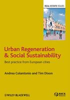 Couverture du livre « Urban Regeneration and Social Sustainability » de Tim Dixon et Andrea Colantonio aux éditions Wiley-blackwell