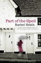 Couverture du livre « Part of the Spell » de Heath Rachel aux éditions Random House Digital