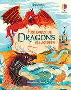 Couverture du livre « Histoires de dragons illustrées : contes et histoires illustrés » de Khoa Le et Collectif aux éditions Usborne