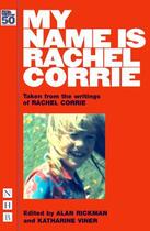 Couverture du livre « My Name is Rachel Corrie (NHB Modern Plays) » de Corrie Rachel aux éditions Hern Nick Digital