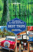 Couverture du livre « Florida & the South's best trips (3e édition) » de Collectif Lonely Planet aux éditions Lonely Planet France