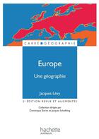 Couverture du livre « Europe, une géographie » de Jacques Levy aux éditions Hachette Education