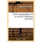 Couverture du livre « Analyse geographique de la carte de la palestine » de Dufour Auguste-Henri aux éditions Hachette Bnf