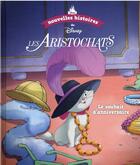 Couverture du livre « Les Aristochats : le souhait d'anniversaire » de Disney aux éditions Disney Hachette