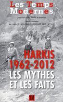 Couverture du livre « Revue Les temps modernes N.666 ; Harkis 1962-2012 ; les mythes et les faits » de  aux éditions Gallimard