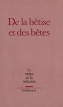 Couverture du livre « Le temps de la reflexion - de la betise et des betes » de  aux éditions Gallimard