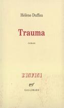 Couverture du livre « Trauma » de Helene Duffau aux éditions Gallimard