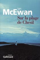 Couverture du livre « Sur la plage de Chesil » de Ian Mcewan aux éditions Gallimard