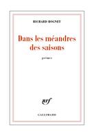 Couverture du livre « Dans les méandres des saisons » de Richard Rognet aux éditions Gallimard