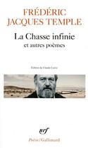 Couverture du livre « La chasse infinie et autres poèmes » de Frédéric Jacques Temple aux éditions Gallimard