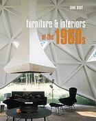 Couverture du livre « Furniture and interiors of the 1960s » de Anne Bony aux éditions Flammarion